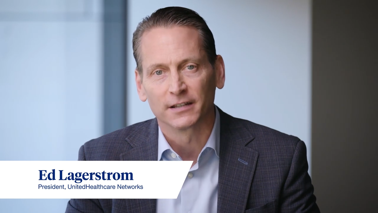 Ed Lagerstrom, President, UnitedHealthcare Networks