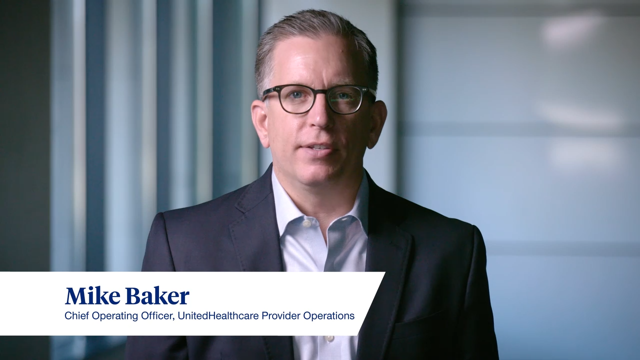 Mike Baker, Chief Operating Officer, UnitedHealthcare Provider Operations